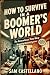 How to Survive as in a Boom...