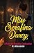 Miss Serafina Darcy: A Pride and Prejudice Continuation