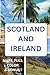 SCOTLAND AND IRELAND TRAVEL GUIDE 2026