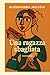 UNA RAGAZZA SBAGLIATA: Libro sulla dipendenza emotiva e la guarigione (Italian Edition)