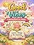 Good Vibes Coloring Book for Adults: 100+ Bold and Easy Designs for Stress Relief (adults - seniors).
