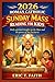 2026 ROMAN CATHOLIC SUNDAY MASS READING FOR KIDS: Daily spiritual insights on the Mass and the power of the Eucharist