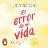 El error de mi vida (Story Lake 2) by Lucy Score