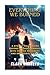 Everything We Burned: A Steamy Billionaire Second Chance Romance with Forced Proximity and Emotional Angst