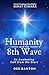 Humanity and the 8th Wave: An Awakening Call from the Stars