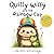 Quilly Willy and the Rainbow Cap: A bedtime story about friendship and courage for toddlers ages 1-3. Illustrated edition.