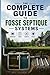 The Complete Guide To Fosse Septique Systems