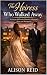 The Heiress Who Walked Away (The Billionaire Romance Collection 30+ Irresistible Billionaire Love Stories) by Alison Reid