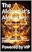 The Alchemist’s Algorithm: ...