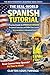 The Real-World Spanish Tutorial (Intermediate & Advanced Level): A Practical Guide to AMERICAN SPANISH for General Contractors and Skilled Trade Services (The Real-World Spanish Playbook Series 3)