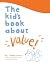 The Kid's Book About Value:...