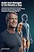 Build Real Strength in 10 Minutes a Day: 10-Minute Daily Routines to Increase Muscle, Protect Your Bones, and Stay Strong, Energized, and Independent After 50 (The 10-Minute Body Fix.)