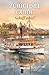 Zürichsee Guide – Schiff ahoi!: Der literarische Reisebegleiter für langsame Fahrten (German Edition)