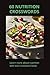 60 NUTRITION CROSSWORDS Learn more about nutrition with this crossword book: 60 Fun and Educational Puzzles About Healthy Eating, Vitamins, Wellness, ... 60 crosswords, all solutions included.