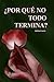 ¿Por que no todo termina? (Spanish Edition)