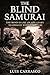 THE BLIND SAMURAI : THE MIND IS LIKE APP-LEARN TO OPERATE WITH STRUCTURE