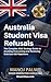 Australia Student Visa Refusals Complete Guide 2026 updated on 16-Apr-26: Strategy Guide to Avoiding, Overcoming, and Reversing Subclass 500 Rejections ... MIGRATION COMPLETE - The Down Under Series)