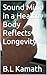 Sound Mind in a Healthy Body Reflects Longevity