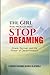 The Girl Who Would Not Stop Dreaming: Grace, Survival, and the Power of Determination