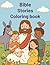 Bible Stories: Coloring book