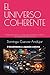 EL UNIVERSO COHERENTE: Predicciones teóricas y criterios de contrastación científica del modelo TDCAED–CCE–PCE (Spanish Edition)
