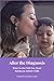 Autism: After the Diagnosis: What They Don't Tell You About Autism and Why It Might Be the Best Thing That Ever Happened to Your Family (AlreadyBeenThere)
