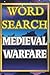 Medieval Warfare Word Search Puzzle Book: 50 Battles, Siege Weapons, Army Tactics & Combat Strategy Puzzles: Challenging Large Print Puzzles for ... Knights, Castles, Armies and War Strategy