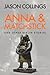 Anna & Matchstick and Other Berlin Stories: An Alaric von Trelow Mysteries Collection: Number 1