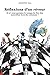 Réflexions d'un rêveur: Et si vous preniez le temps de lire des nouvelles hors du commun ? (Fantastique) (French Edition)