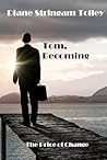 Tom, Becoming: The Price of Change
