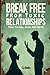 Break Free From Toxic Relationships: Tools To Heal, Grow, And Thrive