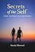 Secrets of the Self: Know yourself,live abundant