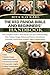 THE RED PANDA BIBLE AND BEGINNERS’ HANDBOOK: The Complete Guide to Red Panda Care and Understanding – Diet, Habitat Design, Behavioral Patterns, ... Insights, Safety Considerations, and More.