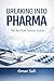 BREAKING INTO PHARMA: The No-Fluff Starter Guide
