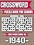 Crossword Puzzle Book For Seniors: Born in 1940 – Fun Crossword Puzzle Book for Seniors with Large Print and Brain Boosting Activities