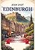 Edinburgh Travel Guide 2026: When to Go, What It Costs, and How to Plan Smart