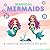 Mermaids: A Magical Coloring Book For Girls