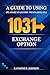 A GUIDE TO USING DELAWARE STATUTORY TRUSTS (DSTs) AS A 1031 EXCHANGE OPTION
