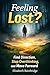 Feeling Lost?: Find Direction, Stop Over Thinking, and Move Forward