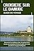 CROISIÈRE SUR LE DANUBE GUIDE DE VOYAGE: Découvrez les meilleurs sites, les points forts locaux, les sensations fortes en plein air et des conseils de voyage intelligents (French Edition)