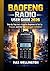 BAOFENG RADIO USER GUIDE 2026: Step-by-Step Instructions for Beginners to Set Up, Program, and Use Your Radio with Confidence