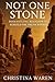 Not One Stone: Dismantling Religion to Rebuild the Truth Within