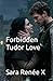 Forbidden Tudor Love