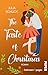 The Taste of Christmas: Roman. Sie hat keine Zeit für die Liebe, jetzt backt er sich in ihr Herz | Cozy Small Town Romance (German Edition)