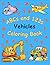 ABC and 123 Vehicles Coloring Book: A coloring book on vehicles for ages 2-5