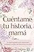 Cuéntame tu historia, mamá: Un diario guiado para compartir su vida, sus enseñanzas y su amor (Calm and Play Press) (Spanish Edition)