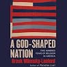 A God-Shaped Nati...