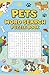 Pets Word Search Puzzle Book: 60 Fun Word Search Puzzles Featuring Dogs, Cats, Birds, Small Pets & More