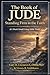 The Book of Jude: Standing Firm in the Faith: A 1-Week Small Group Bible Study