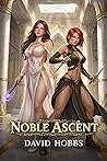 Noble Ascent 1: A...